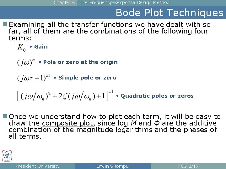 Chapter 6 The Frequency-Response Design Method Bode Plot Techniques n Examining all the transfer Chapter 6 The Frequency-Response Design Method Bode Plot Techniques n Examining all the transfer