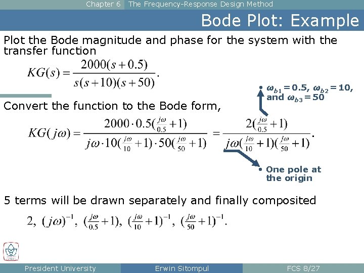 Chapter 6 The Frequency-Response Design Method Bode Plot: Example Plot the Bode magnitude and Chapter 6 The Frequency-Response Design Method Bode Plot: Example Plot the Bode magnitude and