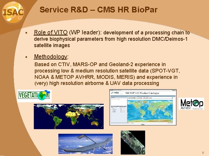 Service R&D – CMS HR Bio. Par § Role of VITO (WP leader): development