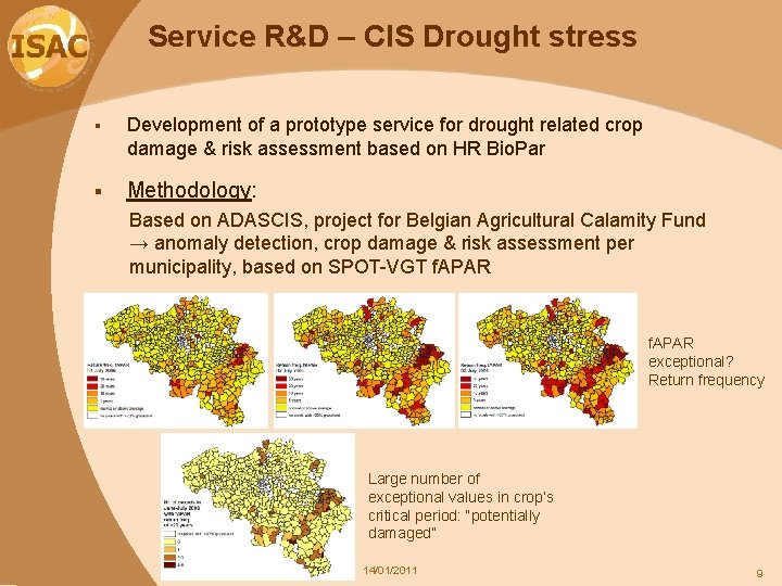 Service R&D – CIS Drought stress § Development of a prototype service for drought