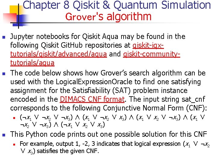 Chapter 8 Qiskit & Quantum Simulation Grover's algorithm n n Jupyter notebooks for Qiskit