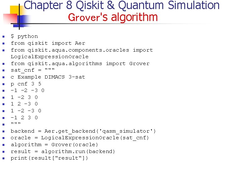 Chapter 8 Qiskit & Quantum Simulation Grover's algorithm n n n n n $