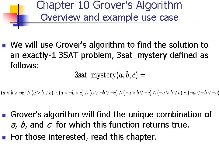 Chapter 10 Grover's Algorithm Overview and example use case n n n We will