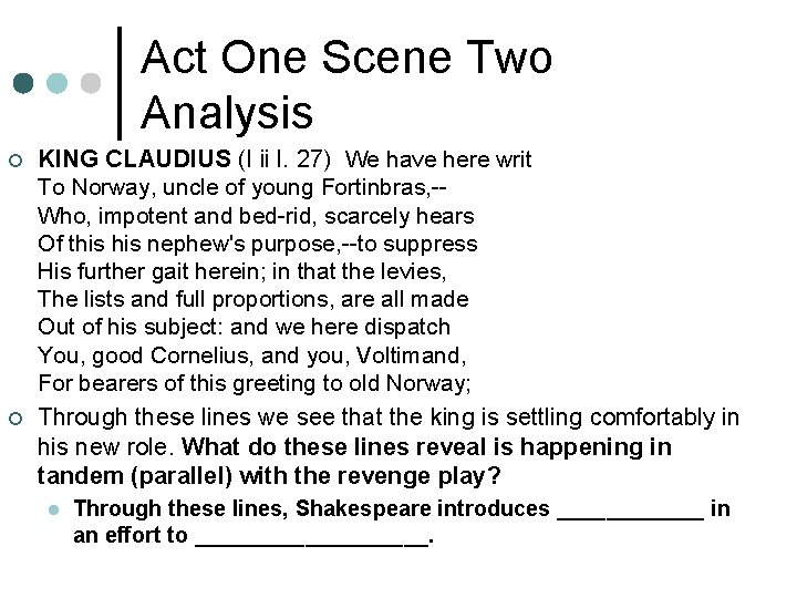 Act One Scene Two Analysis ¢ ¢ KING CLAUDIUS (I ii l. 27) We