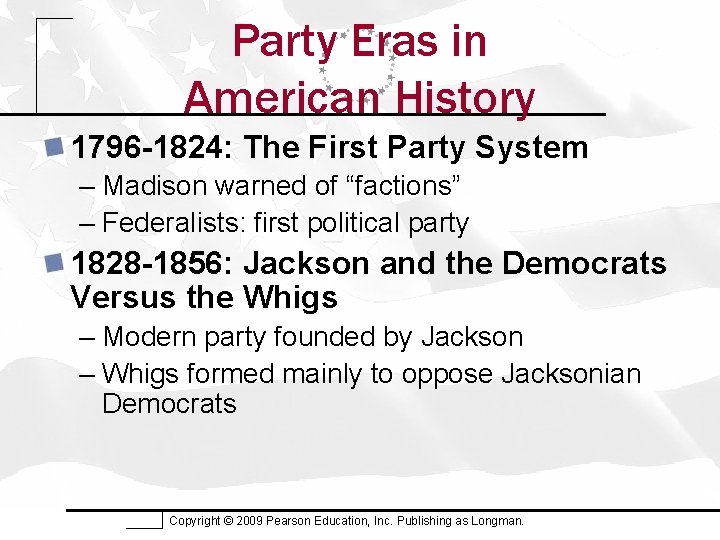 Party Eras in American History 1796 -1824: The First Party System – Madison warned