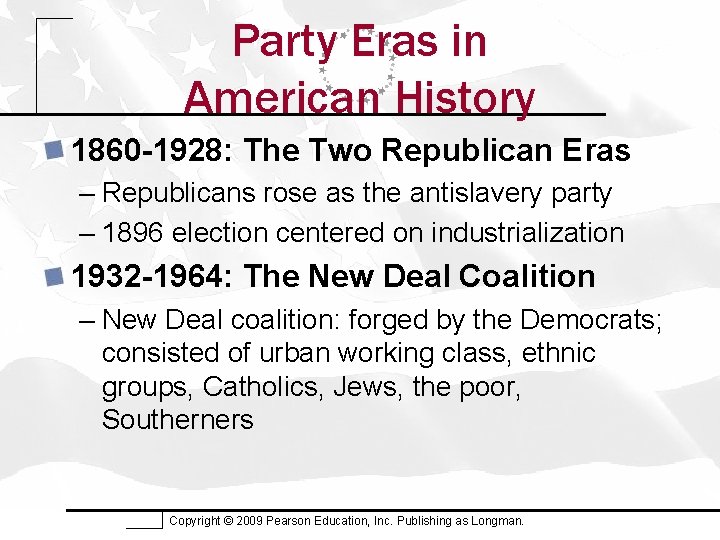 Party Eras in American History 1860 -1928: The Two Republican Eras – Republicans rose