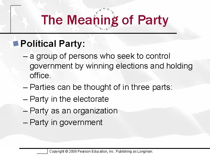 The Meaning of Party Political Party: – a group of persons who seek to