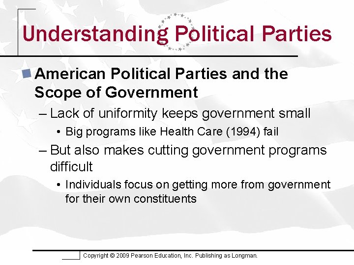 Understanding Political Parties American Political Parties and the Scope of Government – Lack of