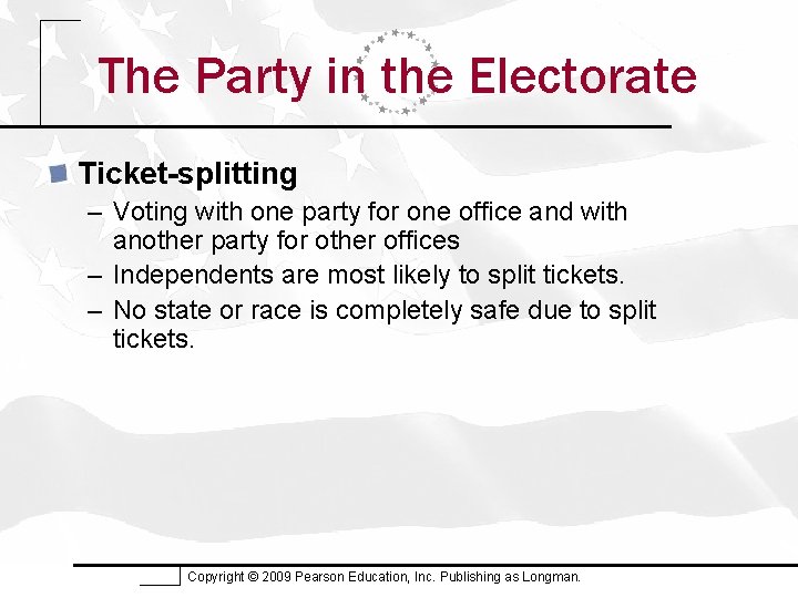 The Party in the Electorate Ticket-splitting – Voting with one party for one office