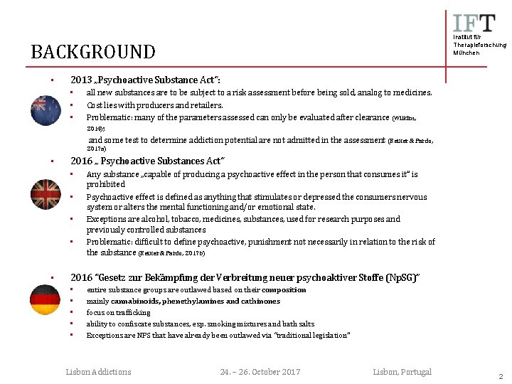 Institut für Therapieforschung München BACKGROUND • 2013 „Psychoactive Substance Act“: • • • all