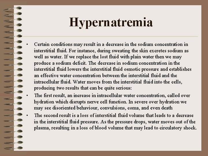 Hypernatremia • • • Certain conditions may result in a decrease in the sodium