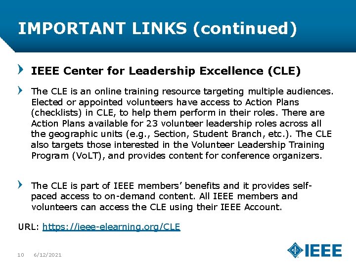 IMPORTANT LINKS (continued) IEEE Center for Leadership Excellence (CLE) The CLE is an online