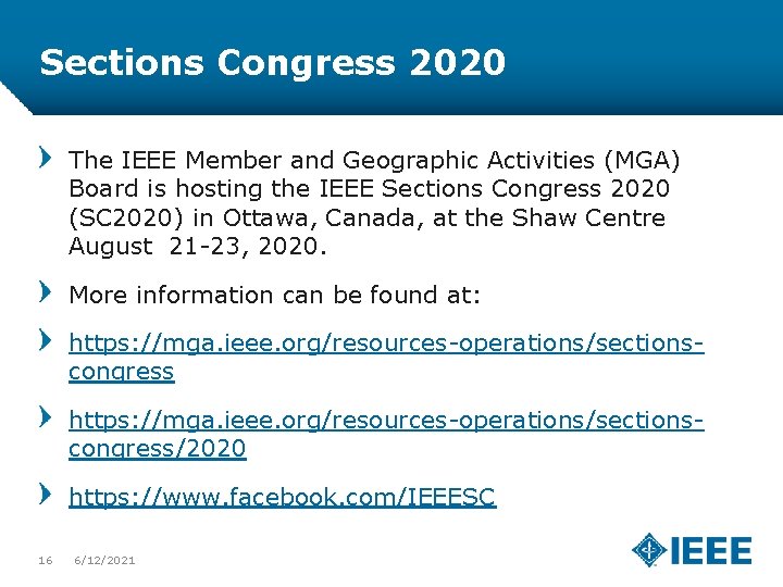 Sections Congress 2020 The IEEE Member and Geographic Activities (MGA) Board is hosting the