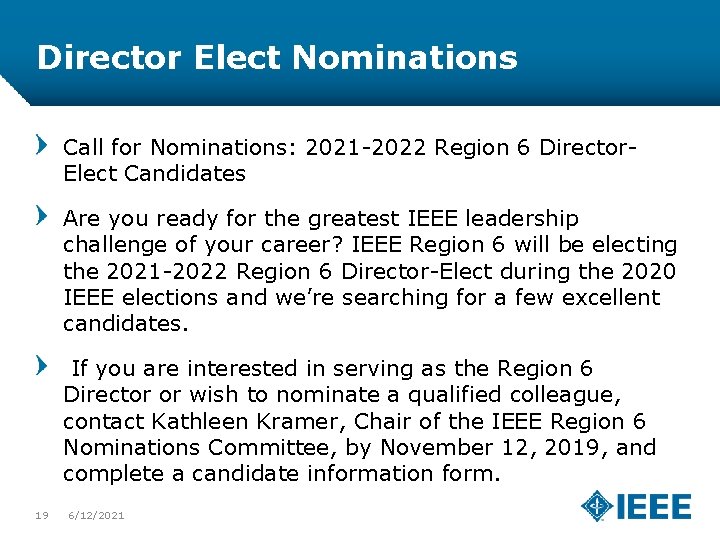 Director Elect Nominations Call for Nominations: 2021 -2022 Region 6 Director. Elect Candidates Are