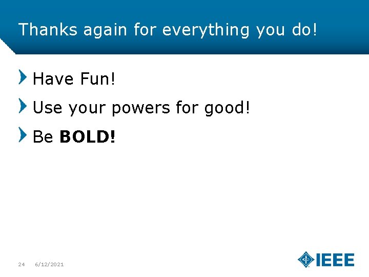 Thanks again for everything you do! Have Fun! Use your powers for good! Be