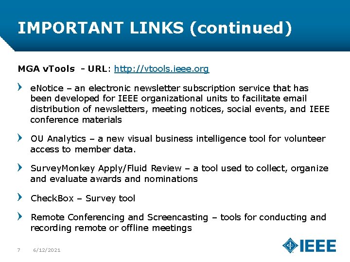 IMPORTANT LINKS (continued) MGA v. Tools - URL: http: //vtools. ieee. org e. Notice