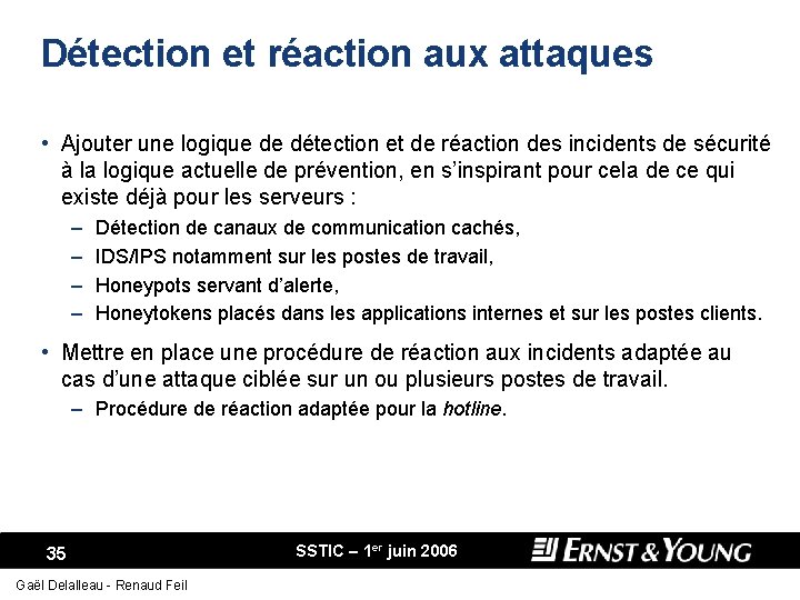 Détection et réaction aux attaques • Ajouter une logique de détection et de réaction