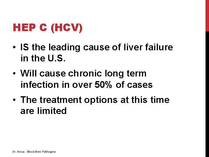 HEP C (HCV) • IS the leading cause of liver failure in the U.