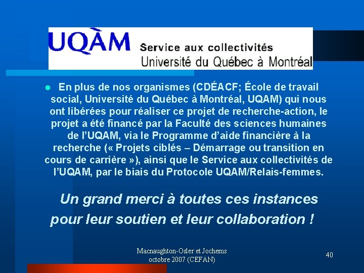 En plus de nos organismes (CDÉACF; École de travail social, Université du Québec à