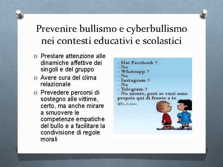 Prevenire bullismo e cyberbullismo nei contesti educativi e scolastici O Prestare attenzione alle dinamiche