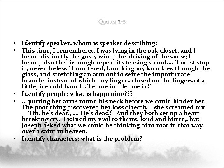  • Identify speaker; whom is speaker describing? • This time, I remembered I