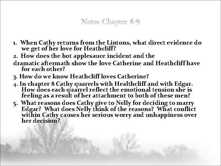 1. When Cathy returns from the Lintons, what direct evidence do we get of