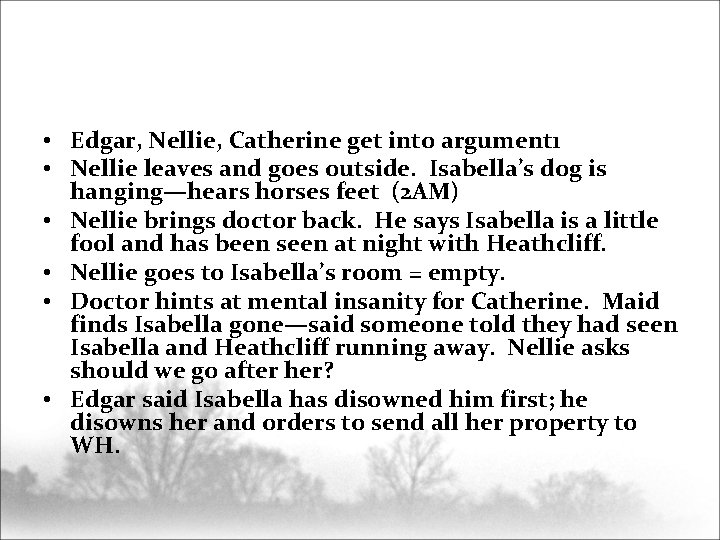  • Edgar, Nellie, Catherine get into argument 1 • Nellie leaves and goes