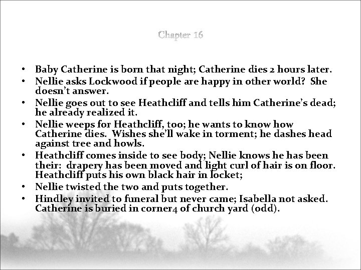 • Baby Catherine is born that night; Catherine dies 2 hours later. •