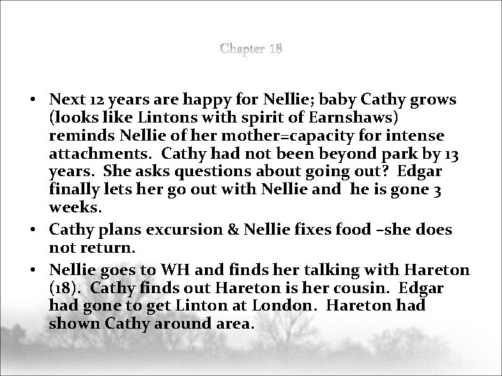  • Next 12 years are happy for Nellie; baby Cathy grows (looks like