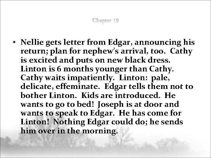  • Nellie gets letter from Edgar, announcing his return; plan for nephew’s arrival,