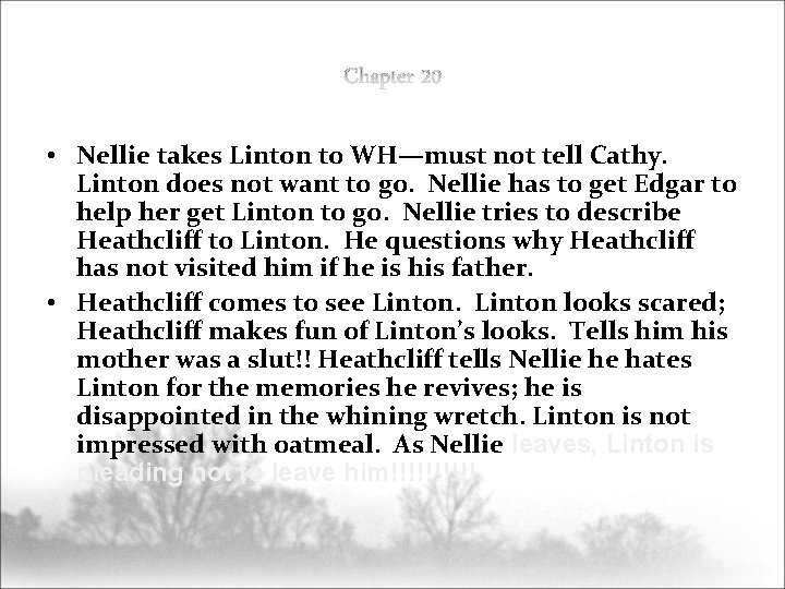 • Nellie takes Linton to WH—must not tell Cathy. Linton does not want