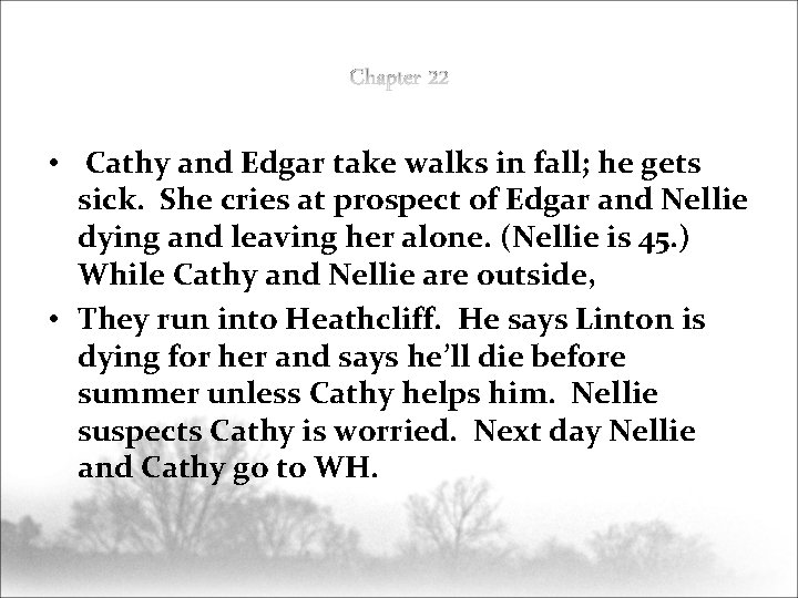  • Cathy and Edgar take walks in fall; he gets sick. She cries