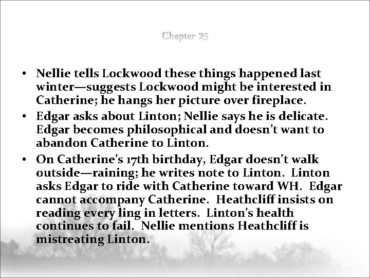  • Nellie tells Lockwood these things happened last winter—suggests Lockwood might be interested