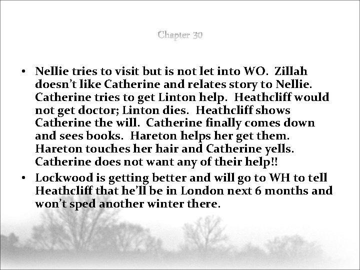  • Nellie tries to visit but is not let into WO. Zillah doesn’t