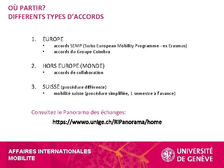 OÙ PARTIR? DIFFERENTS TYPES D’ACCORDS 1. EUROPE • • accords SEMP (Swiss European Mobility
