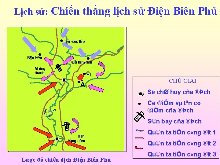 Lịch sử: Chiến thắng lịch sử Điện Biên Phủ ®åi ®éc lËp B¶n kÐo