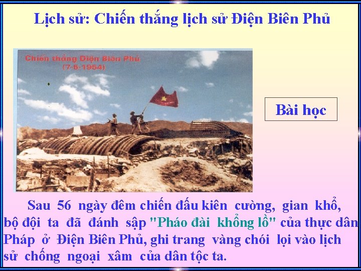 Lịch sử: Chiến thắng lịch sử Điện Biên Phủ Bài học Sau 56 ngày