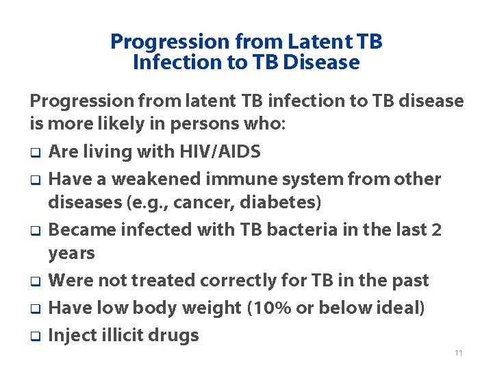 Progression from Latent TB Infection to TB Disease Progression from latent TB infection to