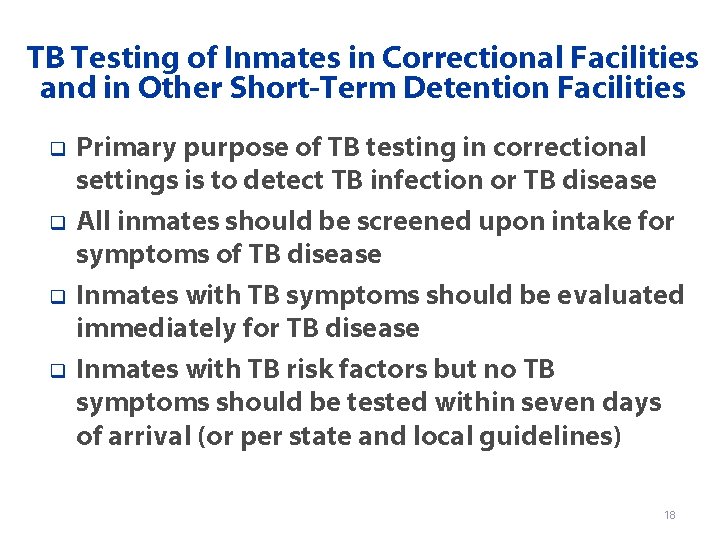 TB Testing of Inmates in Correctional Facilities and in Other Short-Term Detention Facilities q
