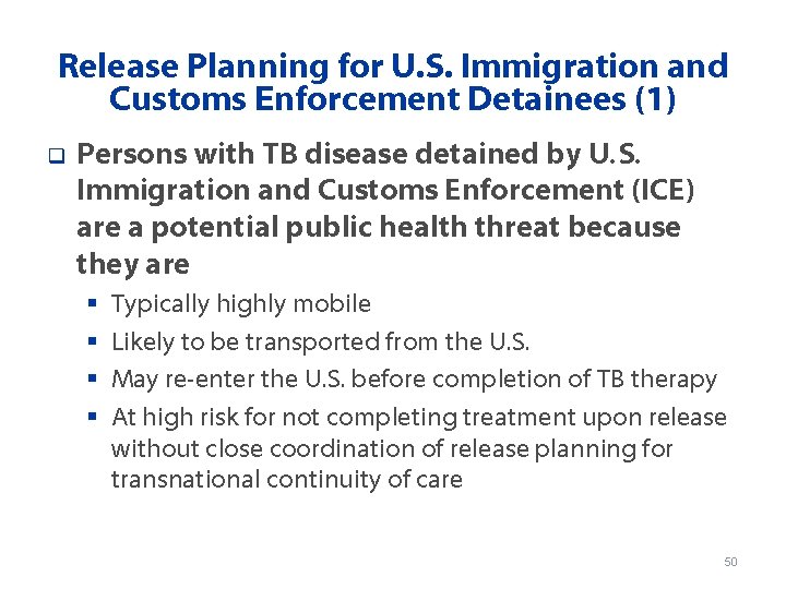 Release Planning for U. S. Immigration and Customs Enforcement Detainees (1) q Persons with