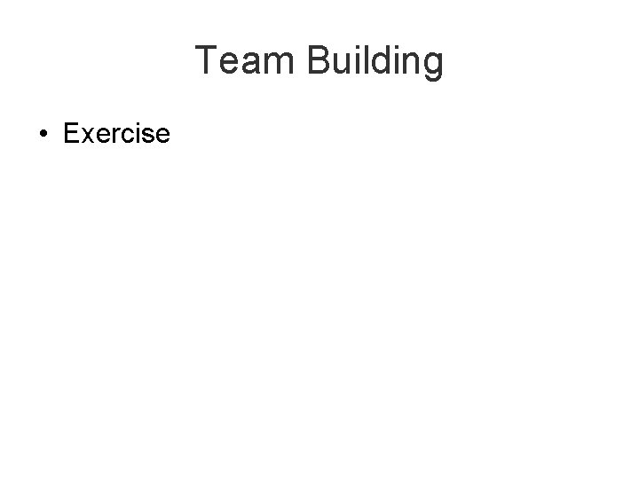 Team Building • Exercise 