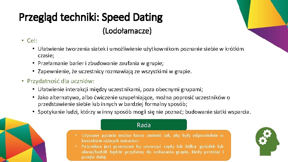 Przegląd techniki: Speed Dating (Lodołamacze) • Cel: • Ułatwienie tworzenia siatek i umożliwienie użytkownikom