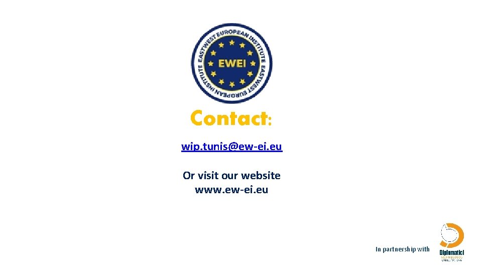Contact: wip. tunis@ew-ei. eu Or visit our website www. ew-ei. eu In partnership with