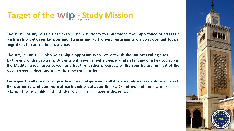 Target of the - Study Mission The Wi. P – Study Mission project will