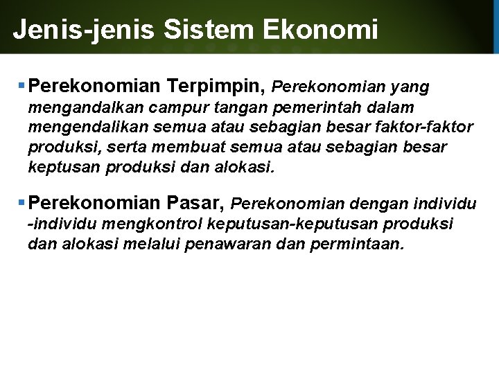 Jenis-jenis Sistem Ekonomi Perekonomian Terpimpin, Perekonomian yang mengandalkan campur tangan pemerintah dalam mengendalikan semua