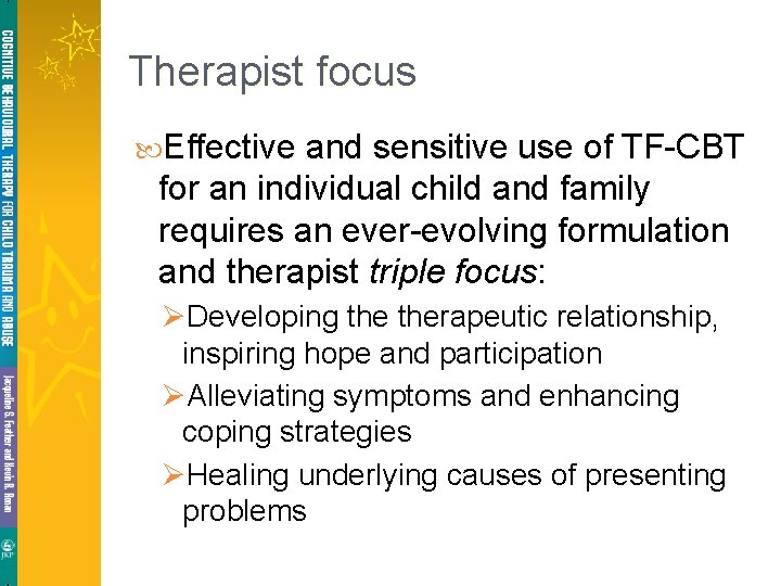 Therapist focus Effective and sensitive use of TF-CBT for an individual child and family