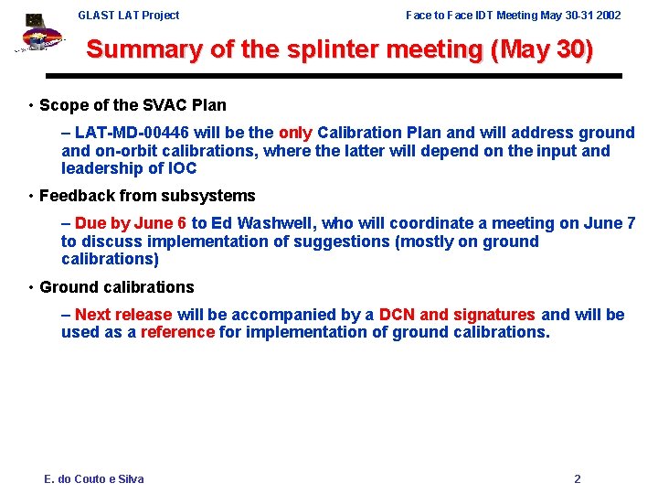 GLAST LAT Project Face to Face IDT Meeting May 30 -31 2002 Summary of