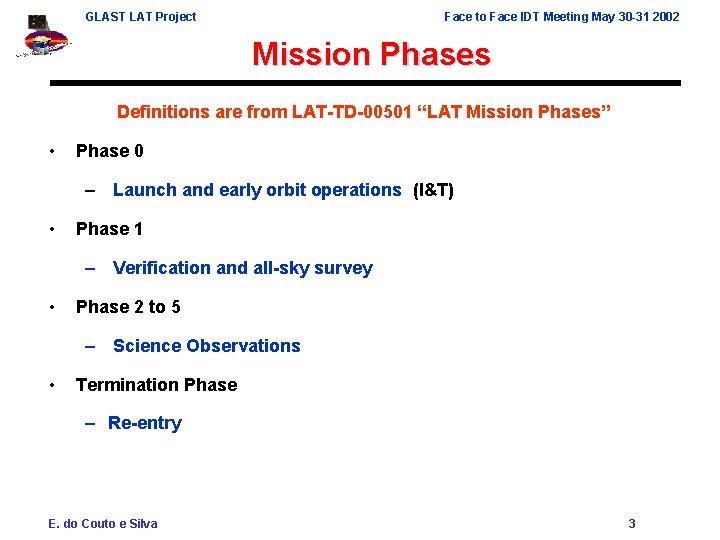 GLAST LAT Project Face to Face IDT Meeting May 30 -31 2002 Mission Phases