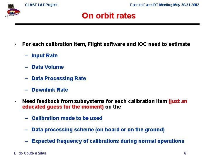 GLAST LAT Project Face to Face IDT Meeting May 30 -31 2002 On orbit