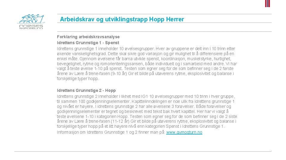 Arbeidskrav og utviklingstrapp Hopp Herrer Forklaring arbeidskravsanalyse Idrettens Grunnstige 1 - Spenst Idrettens grunnstige